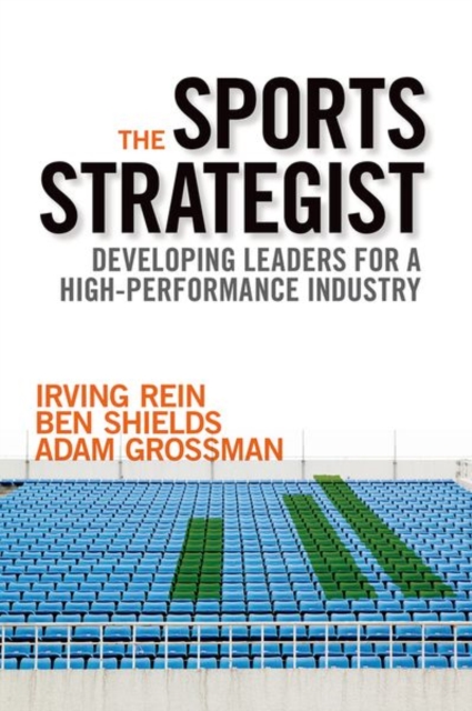 The Sports Strategist: Developing Leaders for a High-Performance Industry, EPUB eBook