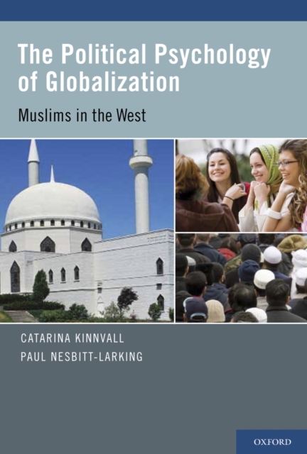 The Political Psychology of Globalization : Muslims in the West, EPUB eBook