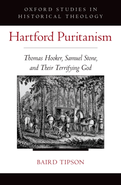 Hartford Puritanism : Thomas Hooker, Samuel Stone, and Their Terrifying God, PDF eBook