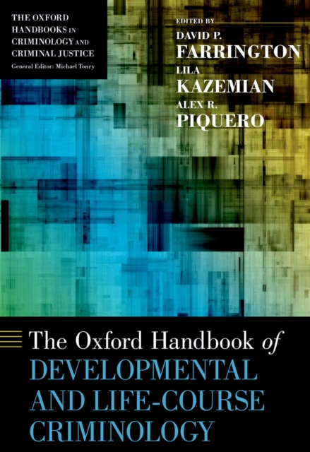 The Oxford Handbook of Developmental and Life-Course Criminology, PDF eBook