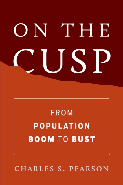 On the Cusp : From Population Boom to Bust, EPUB eBook