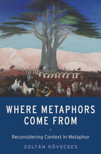 Where Metaphors Come From : Reconsidering Context in Metaphor, PDF eBook