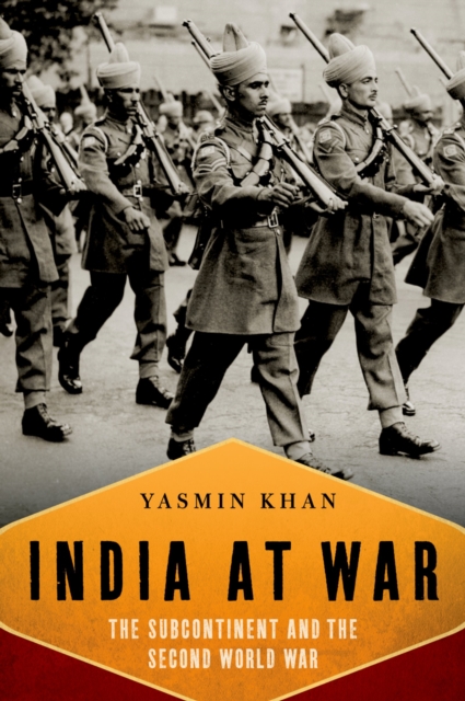 India At War : The Subcontinent and the Second World War, PDF eBook