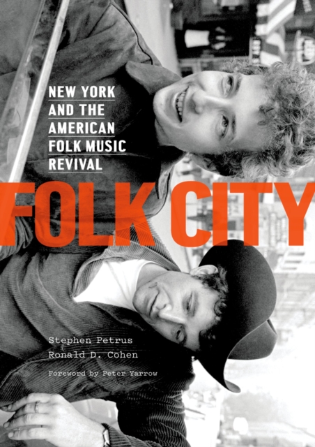 Folk City : New York and the American Folk Music Revival, PDF eBook