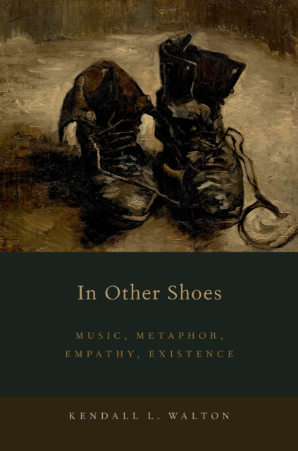 In Other Shoes : Music, Metaphor, Empathy, Existence, EPUB eBook