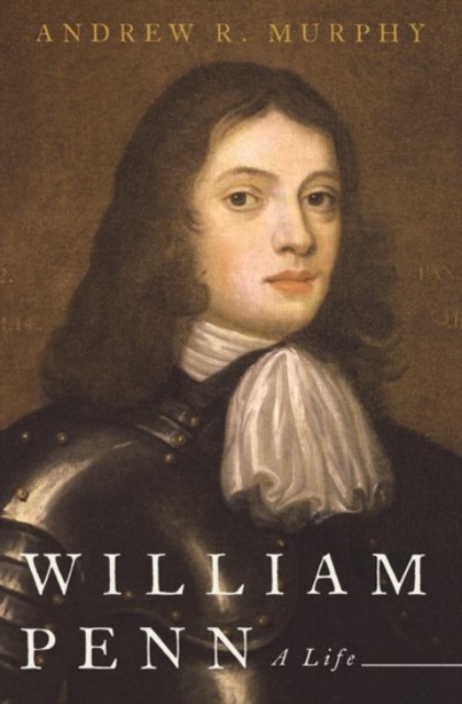 William Penn : A Life, Hardback Book