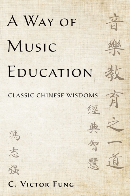A Way of Music Education : Classic Chinese Wisdoms, PDF eBook