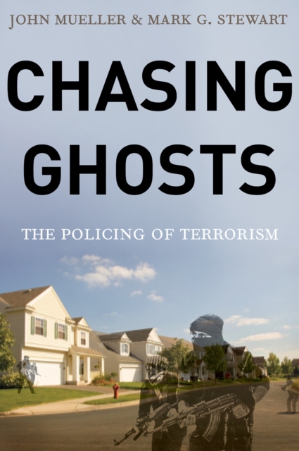 Chasing Ghosts : The Policing of Terrorism, EPUB eBook