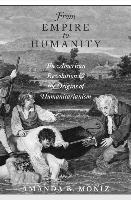 From Empire to Humanity : The American Revolution and the Origins of Humanitarianism, PDF eBook