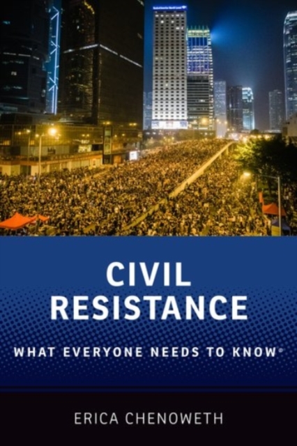 Civil Resistance : What Everyone Needs to Know®, Paperback / softback Book