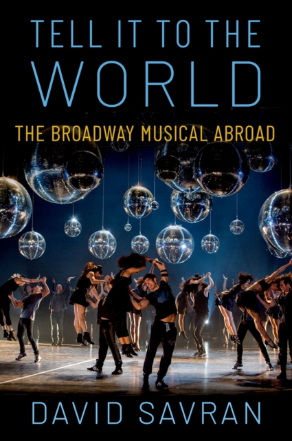 Tell it to the World : The Broadway Musical Abroad, EPUB eBook