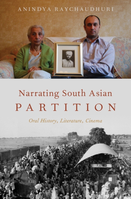 Narrating South Asian Partition : Oral History, Literature, Cinema, EPUB eBook
