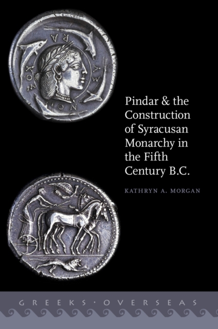 Pindar and the Construction of Syracusan Monarchy in the Fifth Century B.C., EPUB eBook