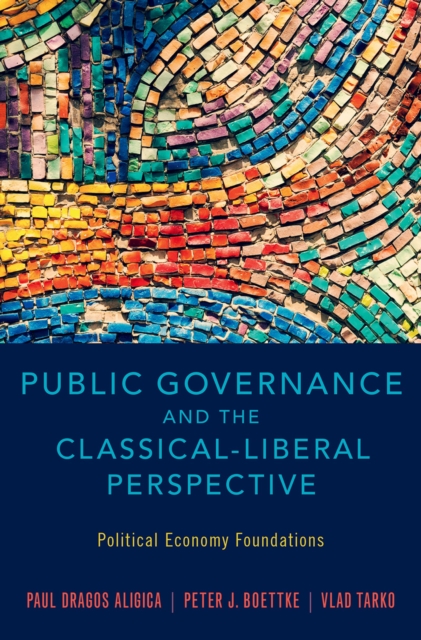 Public Governance and the Classical-Liberal Perspective : Political Economy Foundations, EPUB eBook