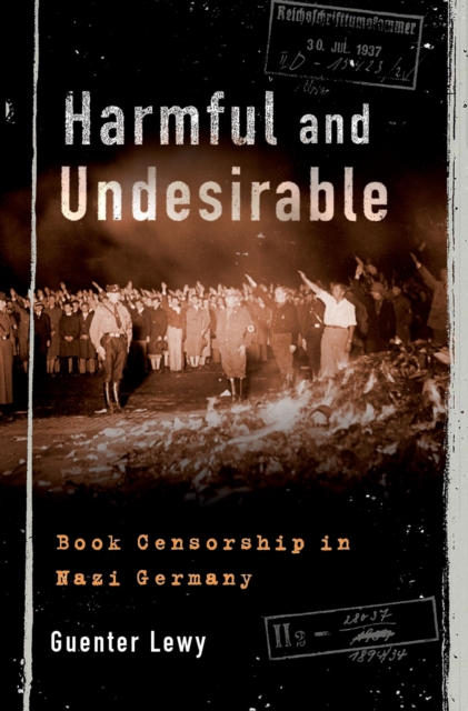 Harmful and Undesirable : Book Censorship in Nazi Germany, EPUB eBook