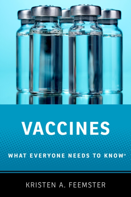 Vaccines : What Everyone Needs to Know(R), EPUB eBook