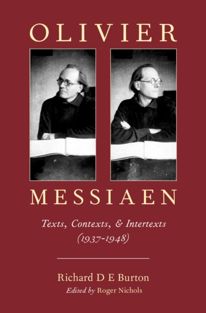 Olivier Messiaen : Texts, Contexts, and Intertexts (1937--1948), PDF eBook