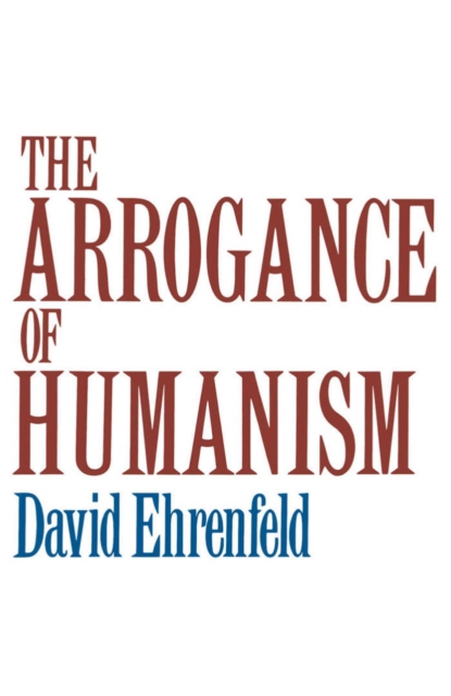 The Arrogance of Humanism, EPUB eBook