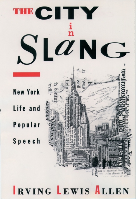 The City in Slang : New York Life and Popular Speech, EPUB eBook