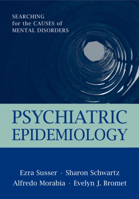 Psychiatric Epidemiology : Searching for the Causes of Mental Disorders, EPUB eBook
