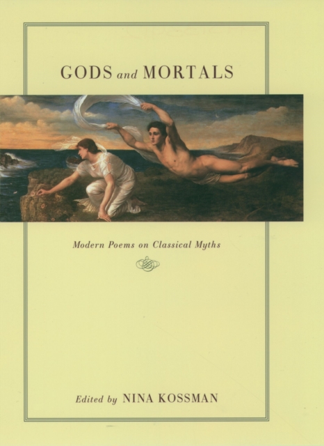 Gods and Mortals : Modern Poems on Classical Myths, EPUB eBook