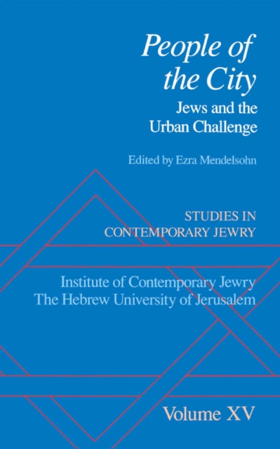 Studies in Contemporary Jewry : Volume XV: People of the City: Jews and the Urban Challenge, EPUB eBook
