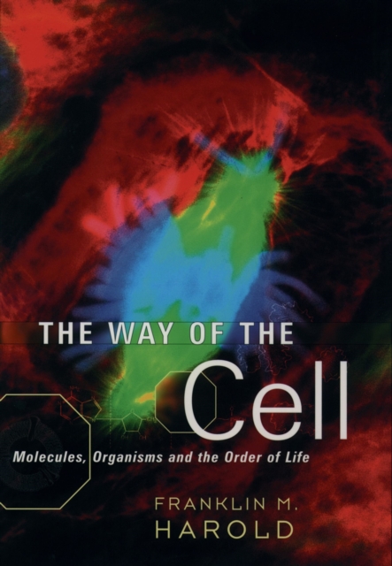 The Way of the Cell : Molecules, Organisms, and the Order of Life, EPUB eBook