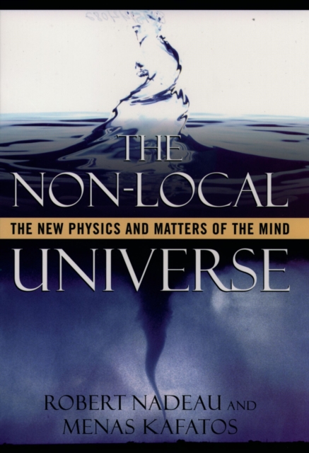 The Non-Local Universe : The New Physics and Matters of the Mind, EPUB eBook