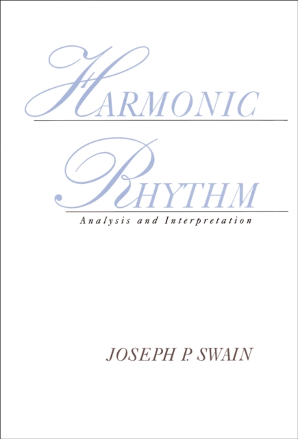 Harmonic Rhythm : Analysis and Interpretation, EPUB eBook