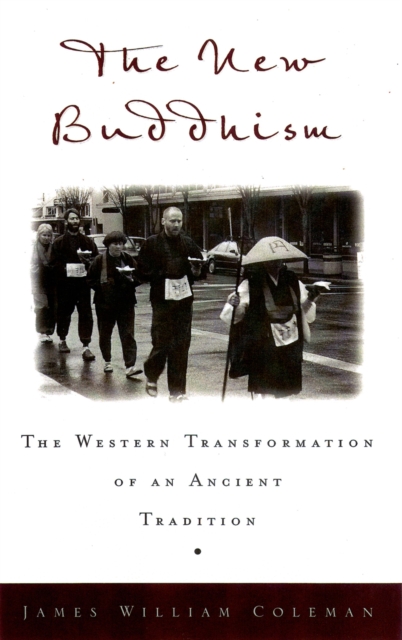The New Buddhism : The Western Transformation of an Ancient Tradition, EPUB eBook