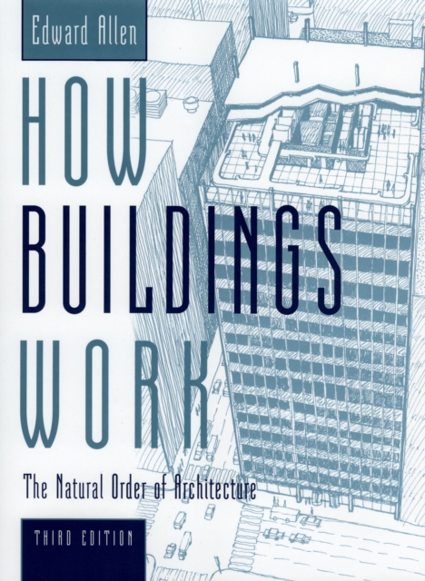 How Buildings Work : The Natural Order of Architecture, EPUB eBook
