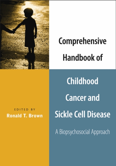 Comprehensive Handbook of Childhood Cancer and Sickle Cell Disease : A Biopsychosocial Approach, EPUB eBook