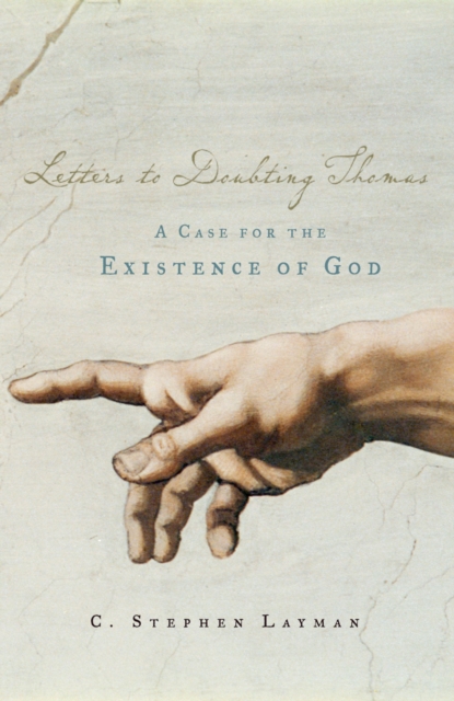 Letters to Doubting Thomas : A Case for the Existence of God, EPUB eBook