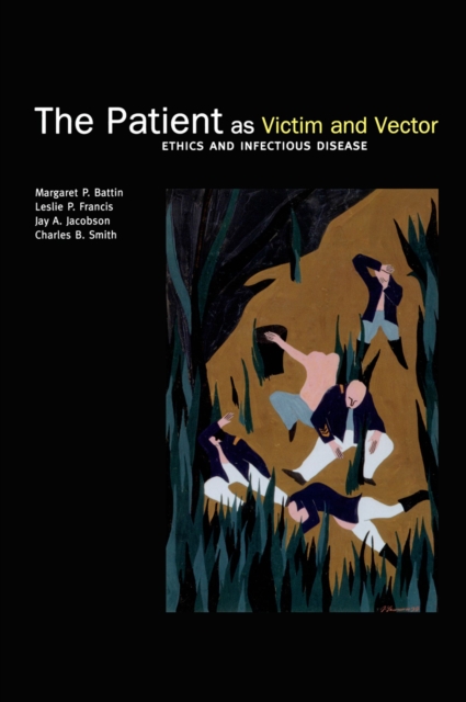The Patient as Victim and Vector: Ethics and Infectious Disease, EPUB eBook