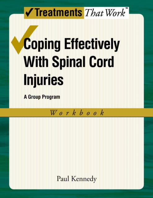 Coping Effectively With Spinal Cord Injuries : A Group Program, Workbook, EPUB eBook