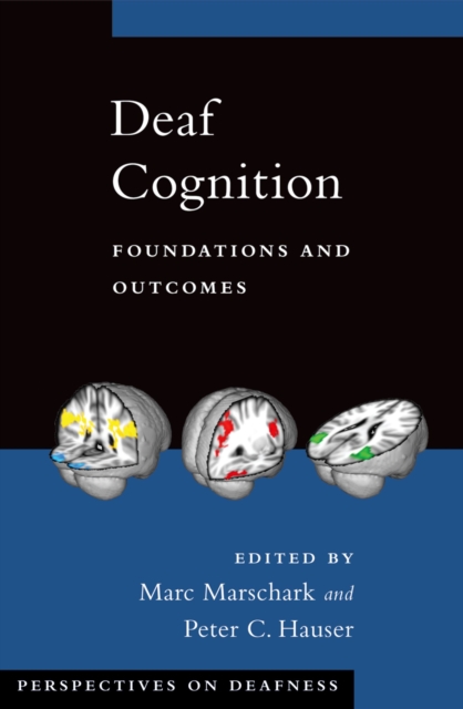 Deaf Cognition : Foundations and Outcomes, EPUB eBook