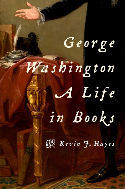 George Washington: A Life in Books : A Life in Books, EPUB eBook