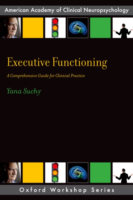Executive Functioning : A Comprehensive Guide for Clinical Practice, PDF eBook