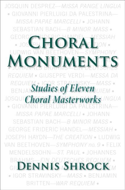 Choral Monuments : Studies of Eleven Choral Masterworks, EPUB eBook
