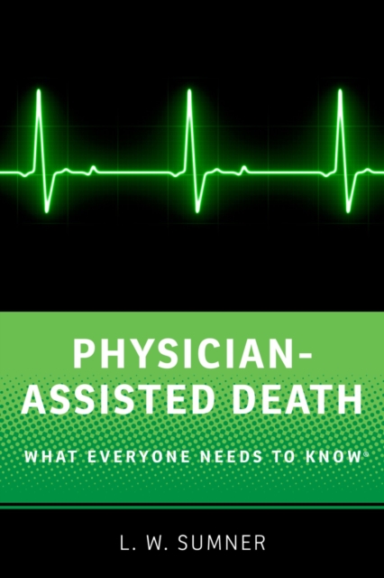 Physician-Assisted Death : What Everyone Needs to Know?, PDF eBook