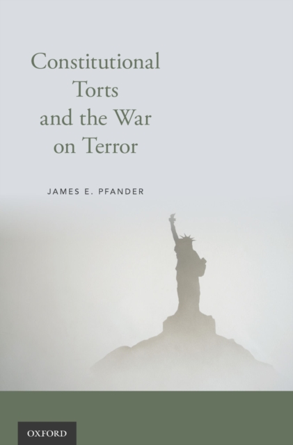 Constitutional Torts and the War on Terror, PDF eBook