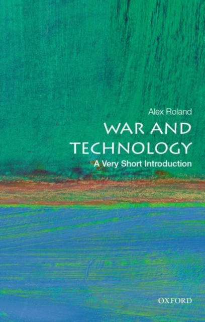 War and Technology: A Very Short Introduction, Paperback / softback Book