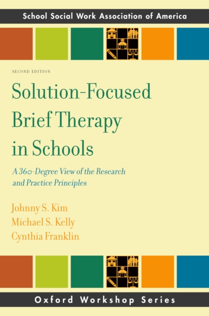 Solution-Focused Brief Therapy in Schools : A 360-Degree View of the Research and Practice Principles, PDF eBook