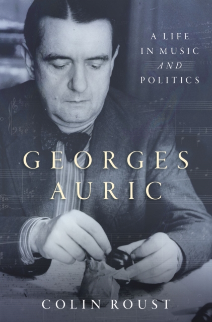 Georges Auric : A Life in Music and Politics, EPUB eBook