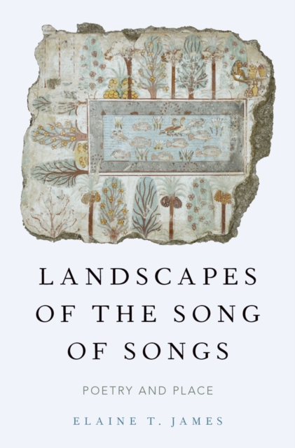 Landscapes of the Song of Songs : Poetry and Place, PDF eBook