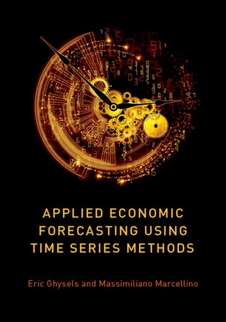 Applied Economic Forecasting using Time Series Methods, Hardback Book