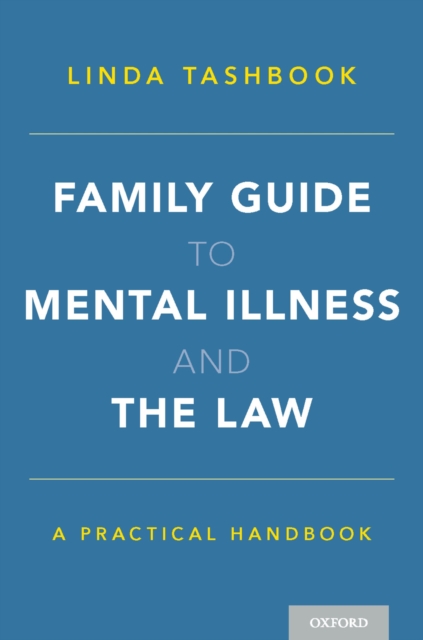 Family Guide to Mental Illness and the Law : A Practical Handbook, PDF eBook