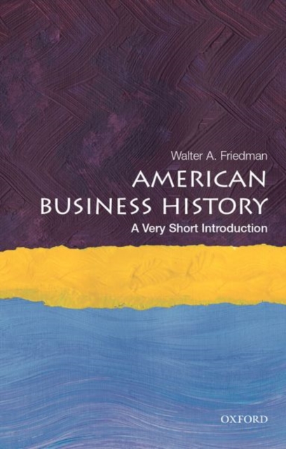 American Business History: A Very Short Introduction, Paperback / softback Book