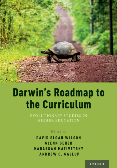 Darwin's Roadmap to the Curriculum : Evolutionary Studies in Higher Education, PDF eBook