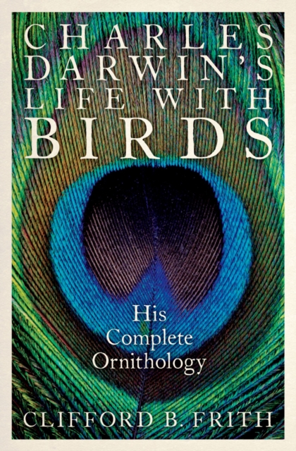 Charles Darwin's Life With Birds : His Complete Ornithology, EPUB eBook